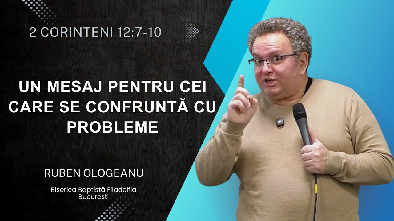 Un mesaj pentru cei care se confruntă cu probleme | Ruben Ologeanu | BCB Filadelfia București