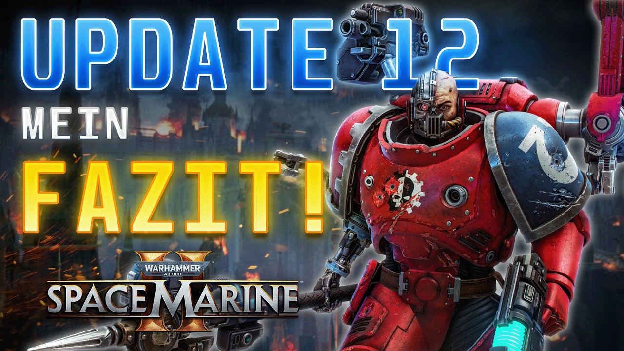 Update 12 - Mein Fazit! | Spacemarine 2