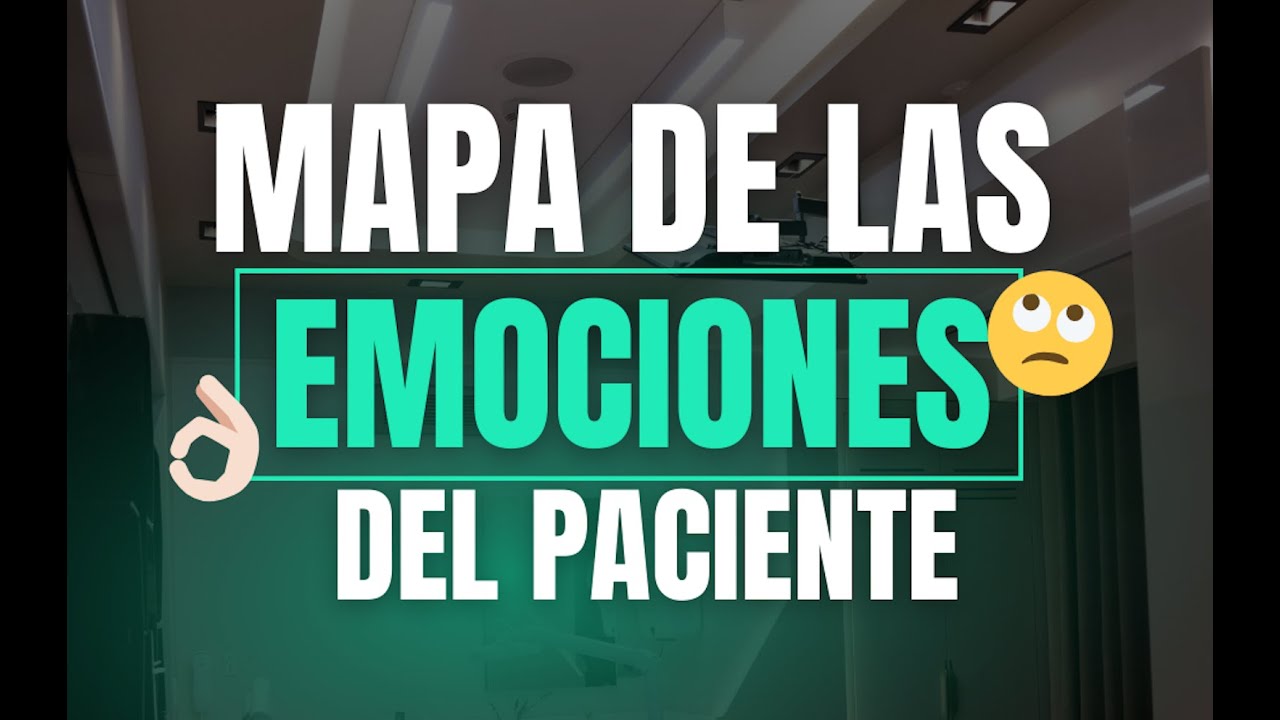 🧠 El mapa EMOCIONAL del paciente: por qué dicen NO