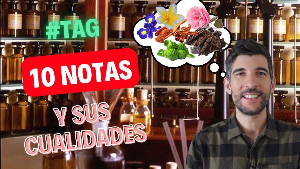 10 NOTAS Y SUS CUALIDADES : #Tag de @TheParfumGallery. Asociamos notas a cualidades y perfumes 👍🏻 🔝
