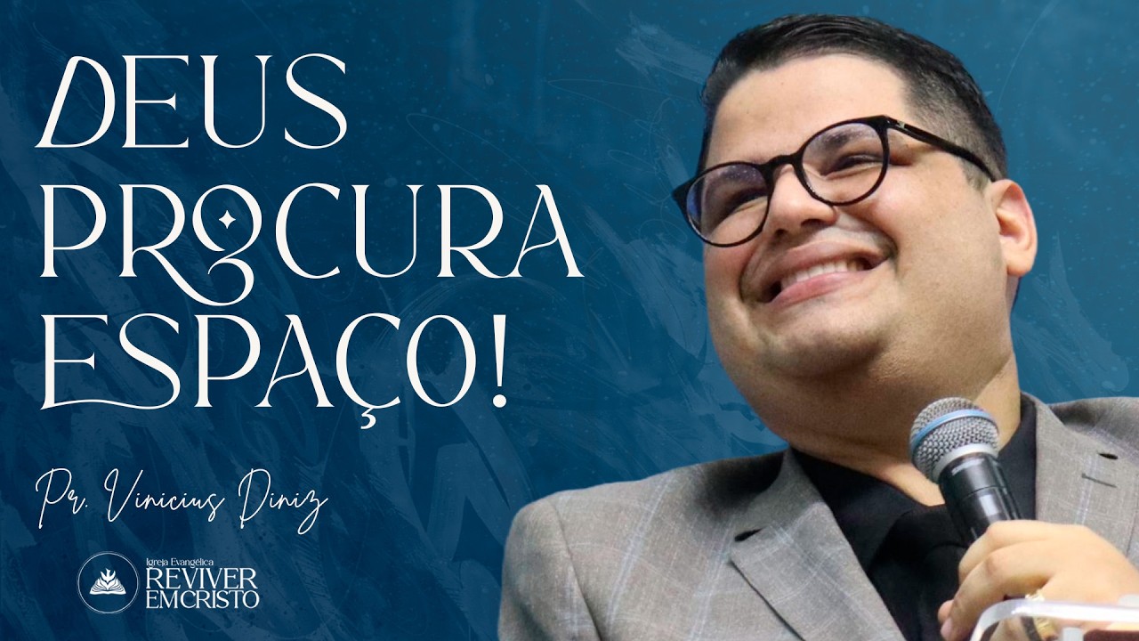 O Céu Está Procurando Espaço: A Mensagem Que Vai Te Confrontar | Pr. Vinicius Diniz