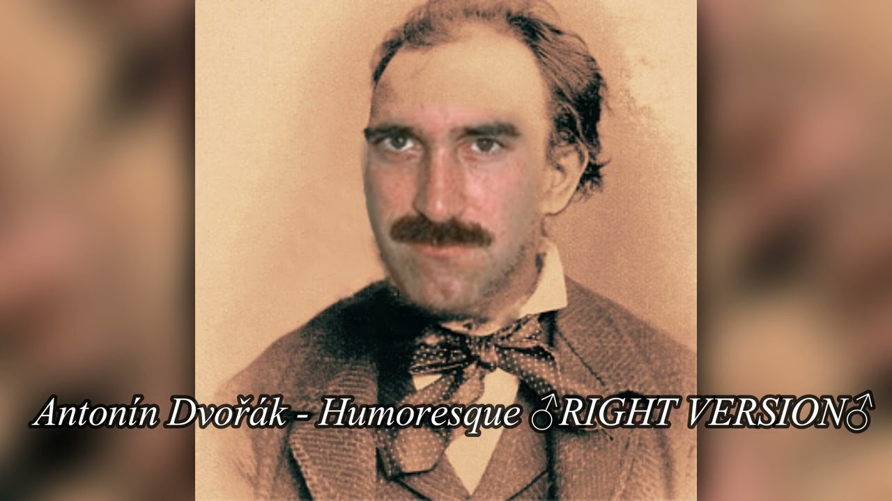 Antonín ♂DOOR♂ák - Humoresque ♂RIGHT VERSION♂ (Gachi Remix)