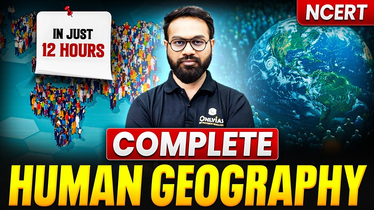 Complete Human Geography in One Shot | Complete Human Geography  NCERT in One Video | UPSC NCERT