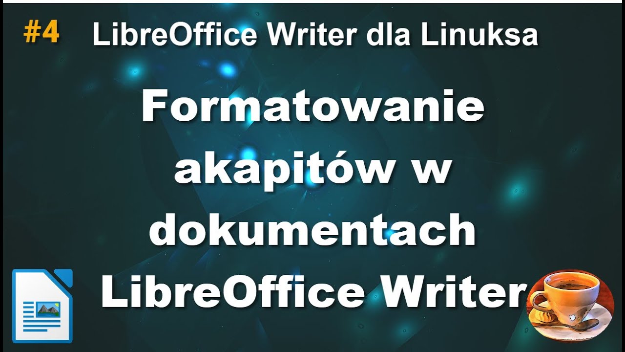 LibreOffice Writer na Linuksie: Podstawy formatowania akapitu w dokumentach Writer.