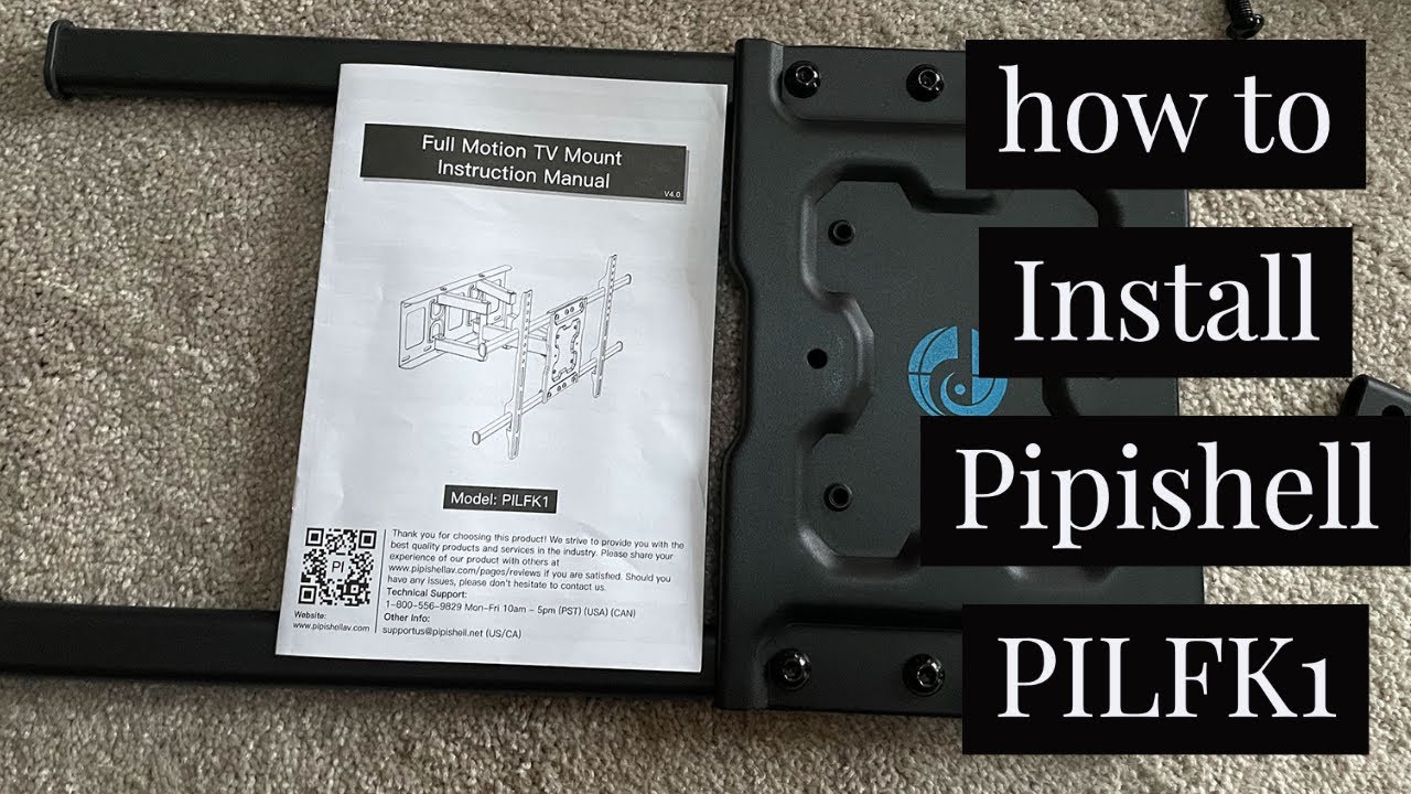 How to install pipishell PILFK1 full motion tv mount