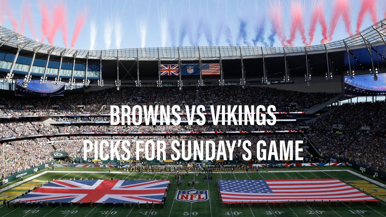 Browns vs Vikings: Picks for Sunday&rsquo;s game