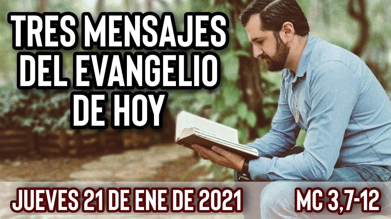 Jueves 21 de Enero (Mc 3,7-12) | Tres Mensajes del Evangelio de Hoy