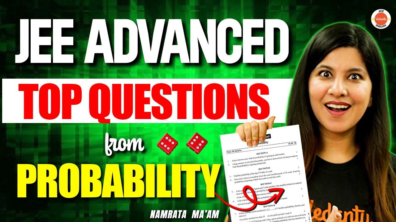 JEE Advanced 2024 | Top Questions from Probability | Namrata Ma'am