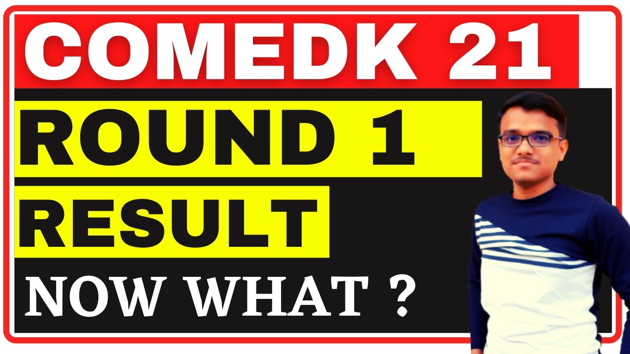 Round 1 Result Published | COMEDK 2021 | Counselling | Accept and Upgrade