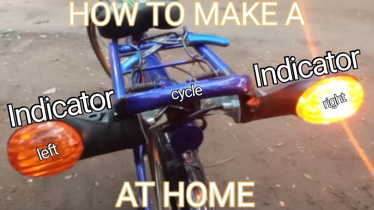 how to make a indicator light for cycle at home /tutorial/RISHI VENKATESH. R