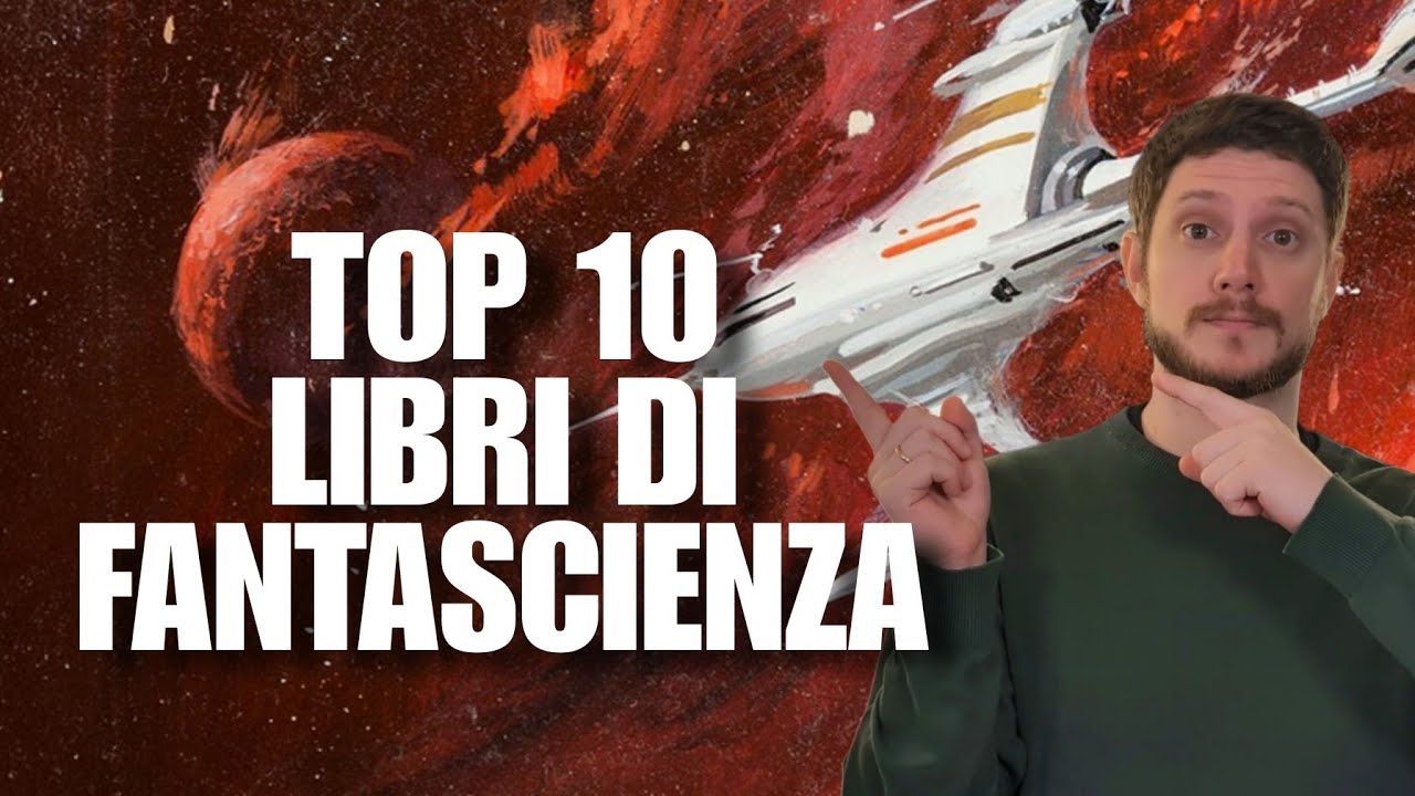I MIGLIORI LIBRI DI FANTASCIENZA - Top 10 sci-fi books