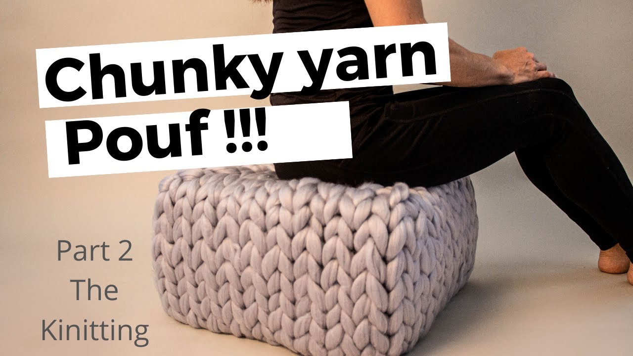 Chunky yarn pouf - Extra bulky yarn  - Floor pillow PART 2 (Knitting tutorial)