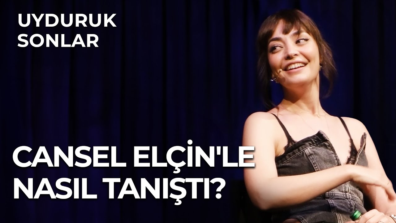Cansel Elçin'le Nasıl Tanıştı? | Zeynep Tuğçe Bayat | Uyduruk Sonlar