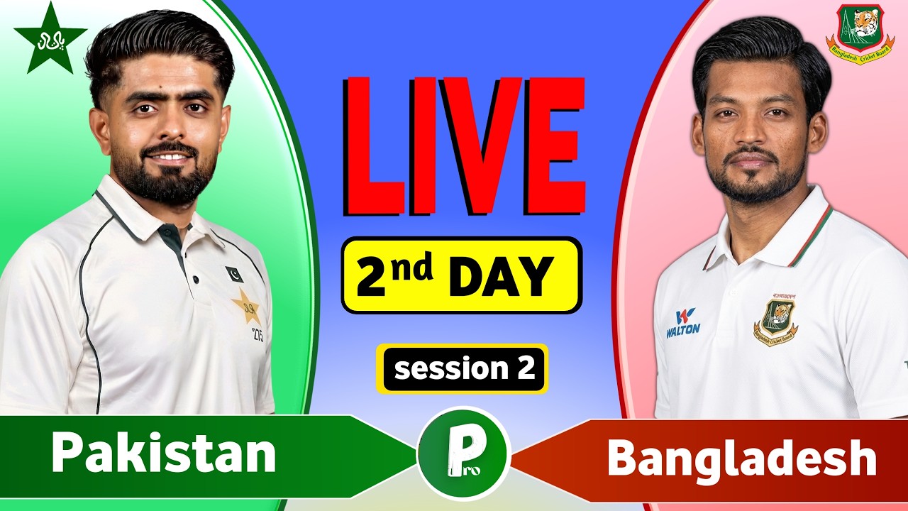 Pakistan vs Bangladesh Live Match Today | PAK vs BAN 2nd Test Day 2 Live Cricket | Pakistan Batting