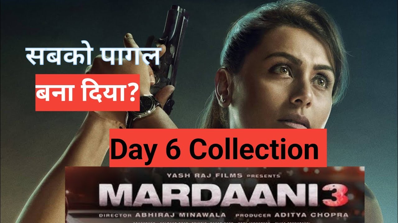 MARDAANI 3 | Day 6 Collection | सबको पागल बना दिया? | RANI MUKHERJEE
