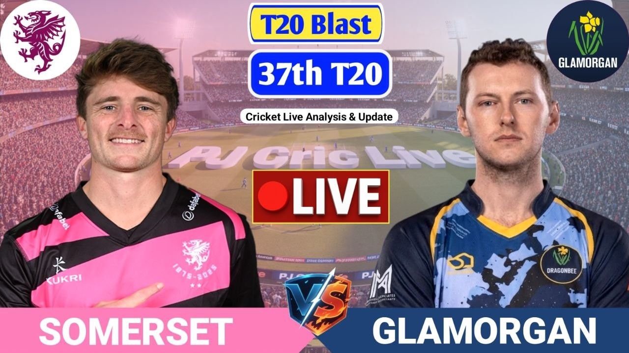 Somerset Vs Glamorgan T20 Live Score | Live Score Analysis & Commentary | T20 Blast Cricket