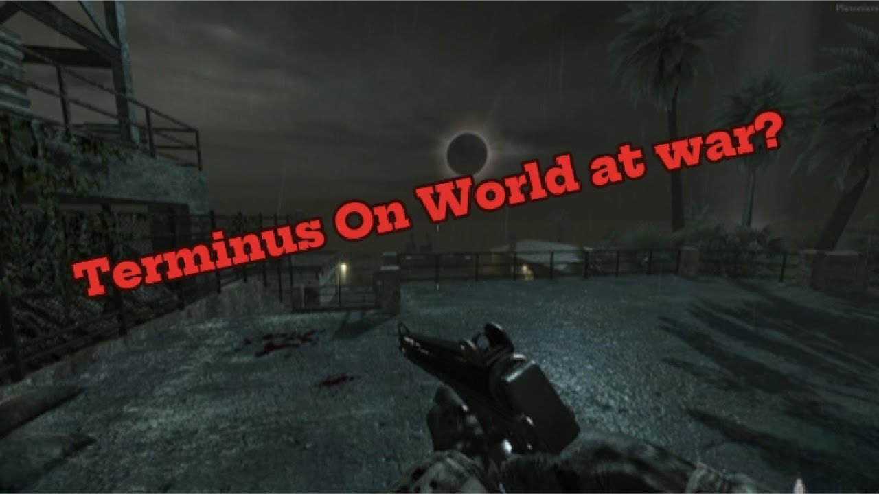 Terminus On World at War Zombies?