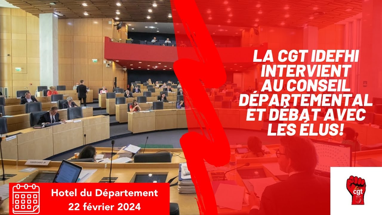 La CGT IDEFHI intervient lors de la séance plénière du conseil départemental du 22 février 2024