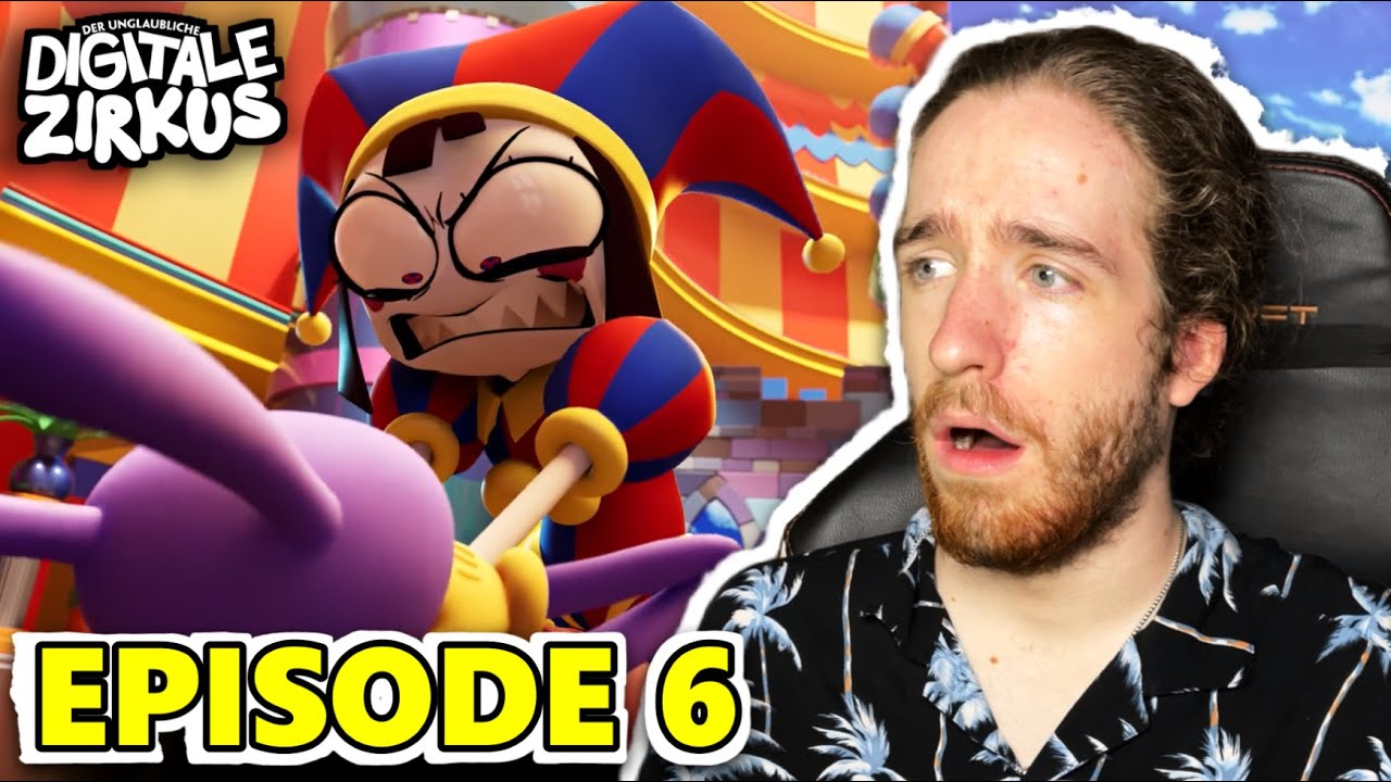 Episode 6 macht mich TRAURIG 😭🎪 DER UNGLAUBLICHE DIGITALE ZIRKUS: Schützenfest - Reaction