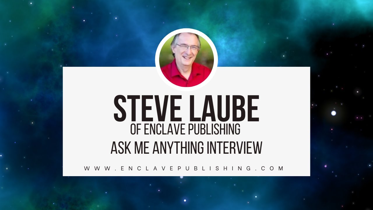 2023 AMA (Ask Me Anything) Interview with Steve Laube of Enclave Publishing