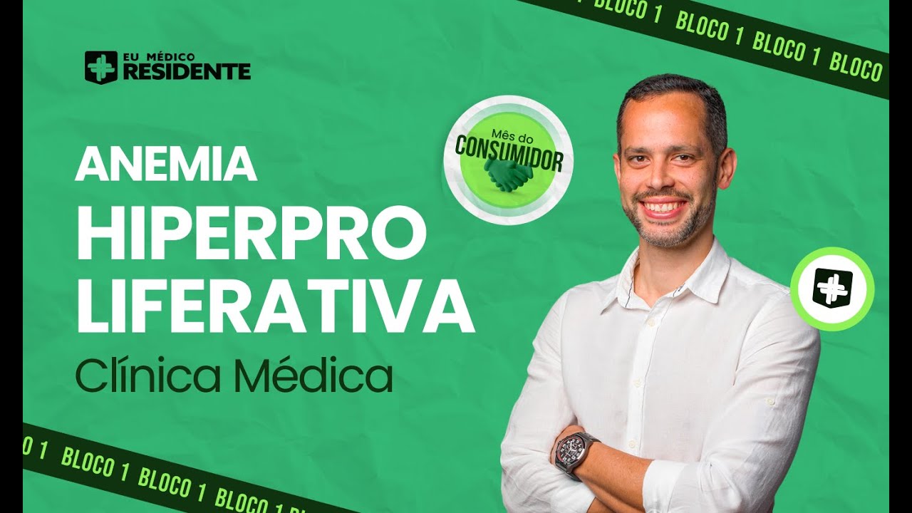 Anemia Hiperproliferativa - Introdução | Aula 1 - Clínica Médica (Degustação)