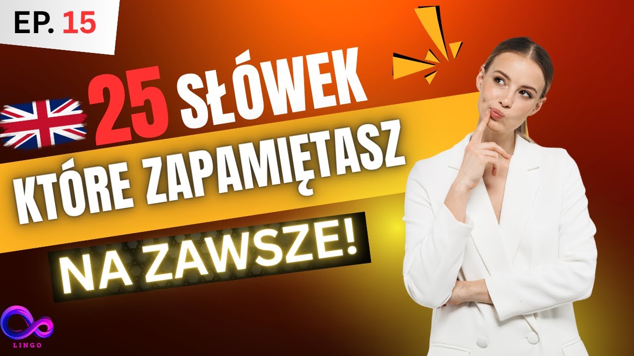 25 angielskich słówek, które zapamiętasz raz na zawsze📖  Nauka krok po kroku! | Odcinek 15