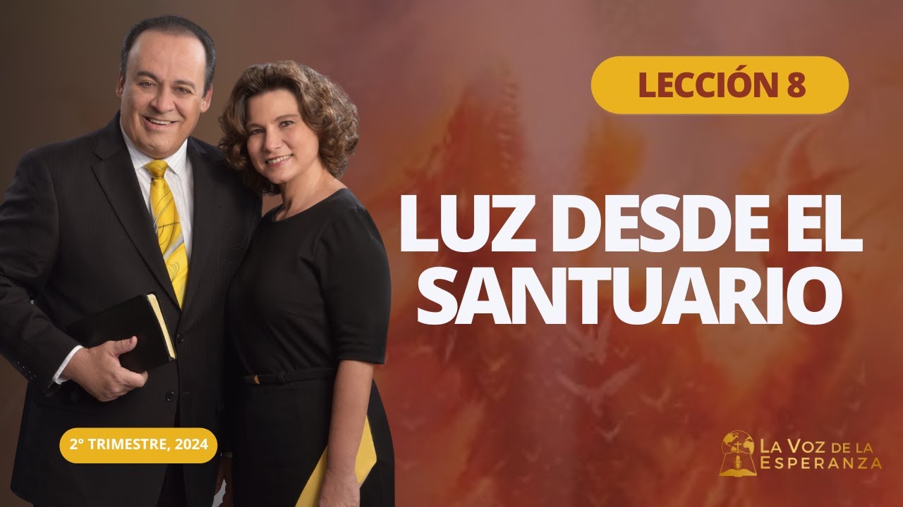 Escuela Sabática | Lección 8: Luz Desde El Santuario | Mayo 25