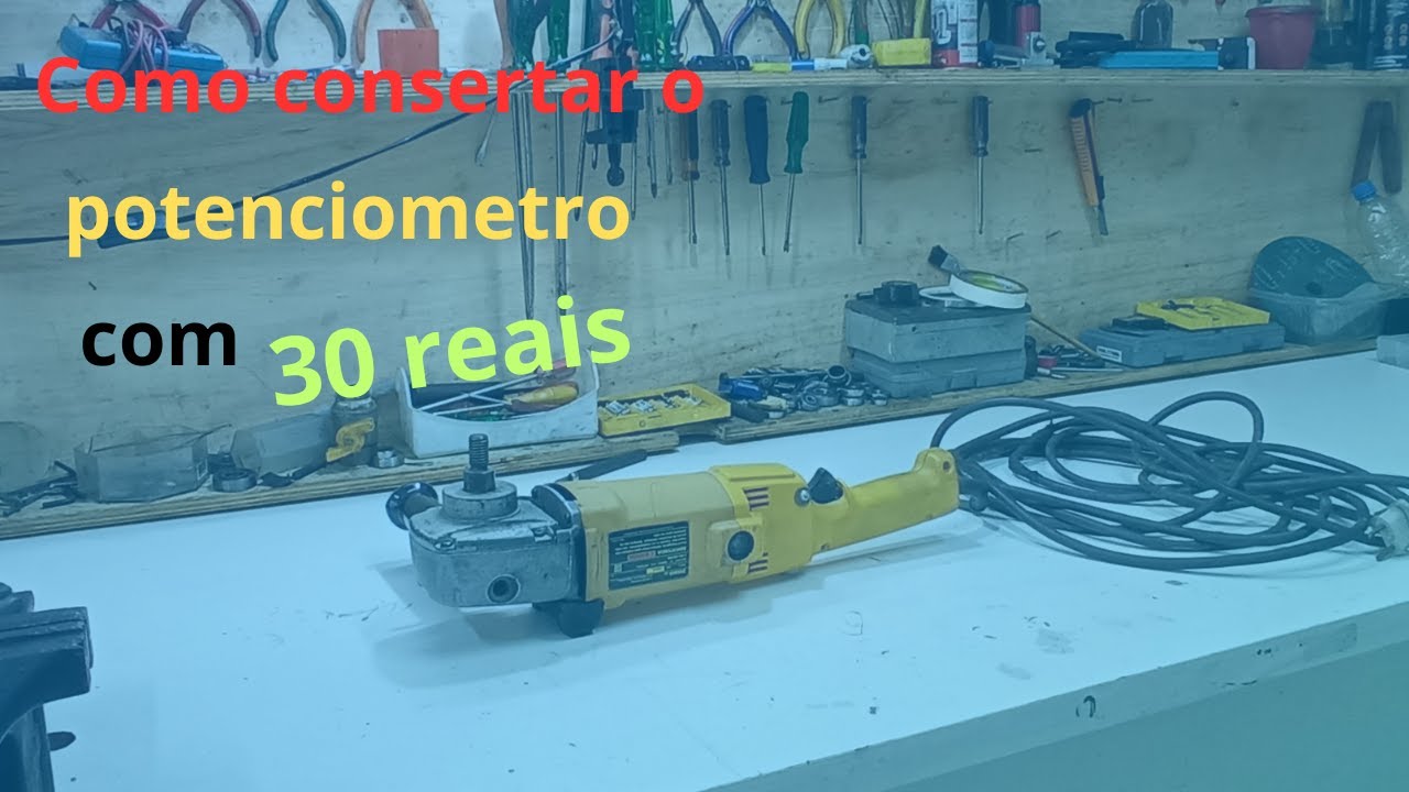COMO TROCAR O POTENCIOMETRO DE UMA POLITRIZ COM 30 REAIS