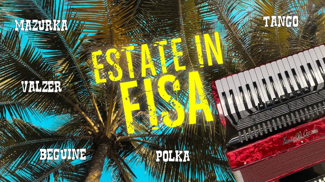 Estate in fisa - Balliamo con valzer, mazurca, polca, tango, fox (liscio per fisarmonica)