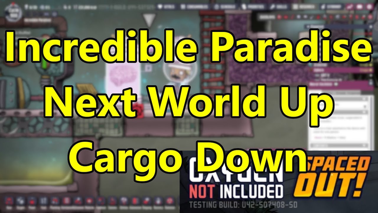 Heading to the Close World. Long range Cargo Trips Incredible Paradise Ep 27 Oxygen Not Included