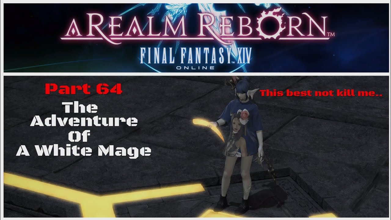 FFXIV - Let's play White Mage - We Made It To The Crystal Towers Entrance (Part 64)