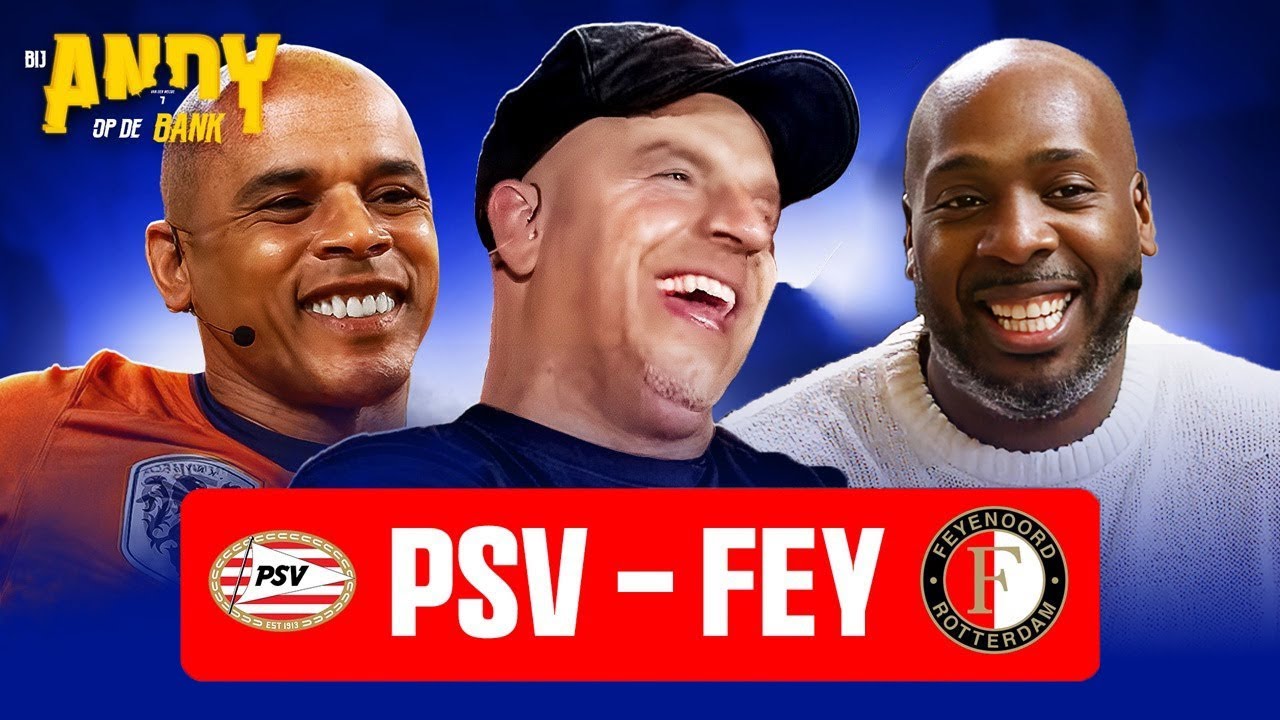 PSV - Feyenoord LIVE | Bij Andy op de bank met Glenn Helder & Leo Koswal