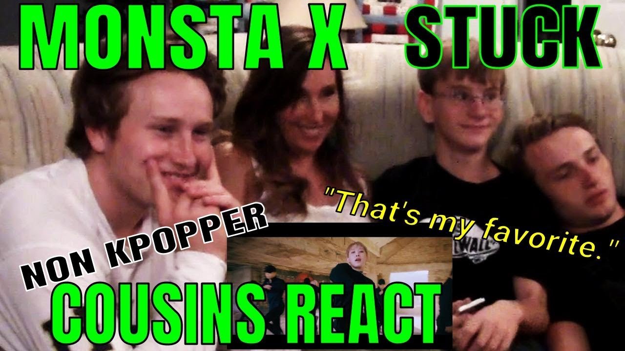 Non Kpopper Cousins React Part 8: MONSTA X Stuck