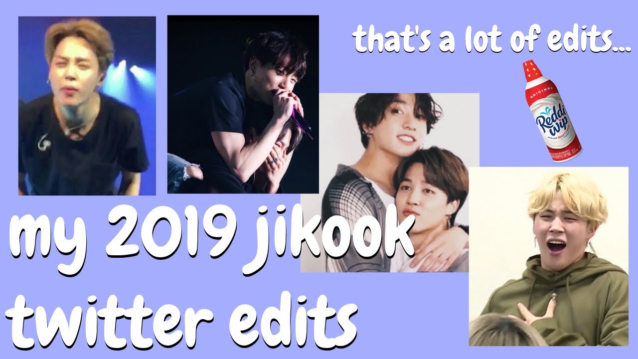 My 2019 Jikook Twitter Edits