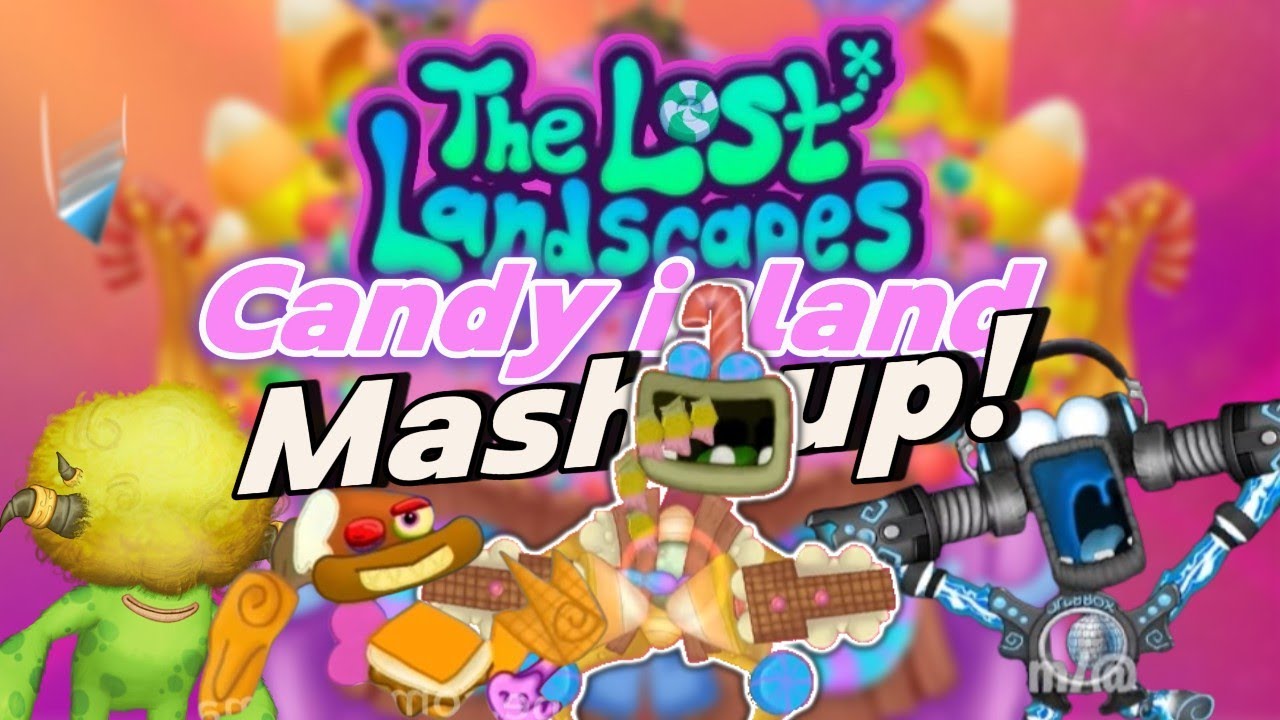 Candy Island MASH-UP! @RawZebra | The lost landscapes Mash-up