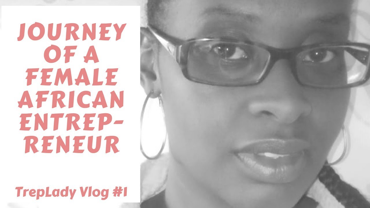 The Journey of a Female African Entrepreneur - Vlog #1