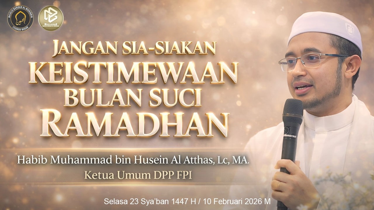 JANGAN BIARKAN KITA DILANDA KERUGIAN KARENA LALAI DI BULAN RAMADHAN HABIB MUHAMMAD ALATTHAS, Lc , MA
