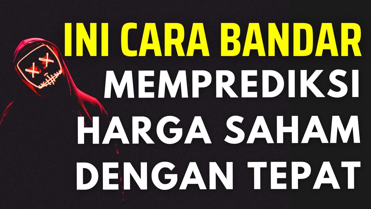 Cara Bandar Memprediksi Harga Saham dengan Tepat | Teknik Bandarmologi