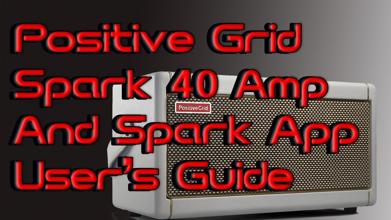 Как: Руководство пользователя приложения Positive Grid Spark 40 Amp и Spark #positivegrid #howto