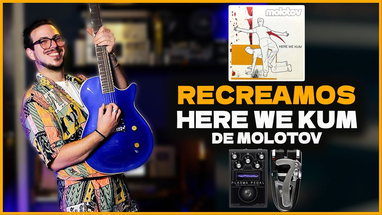 Recreamos “HERE WE KUM” de Molotov | El sonido de guitarra EXPLICADO