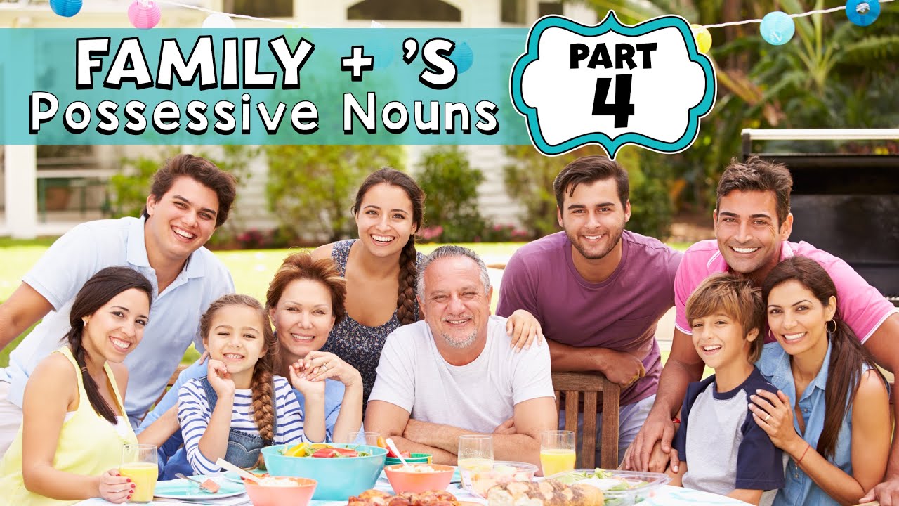 La Familia en Inglés - Parte 4: Sustantivos Posesivos | Possessive Nouns