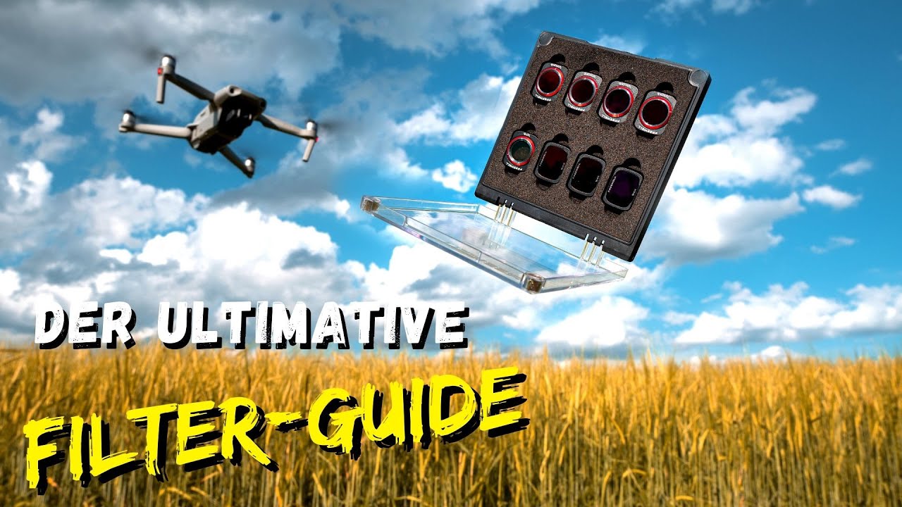 Der ULTIMATIVE FILTERGUIDE für deine Drohne