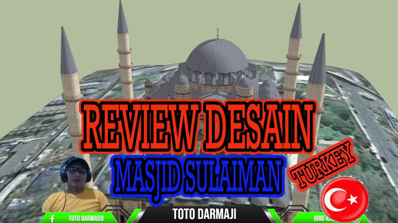 REVIEW DESAIN MASJID SULAIMAN DI TURKEY