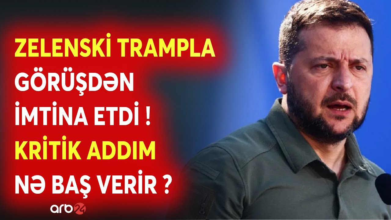SON DƏQİQƏ! Zelenski ABŞ-yə getməkdən ÜZ DÖNDƏRDİ - Kiyevdən GÖZLƏNİLMƏZ ADDIM - NƏ BAŞ VERİR?