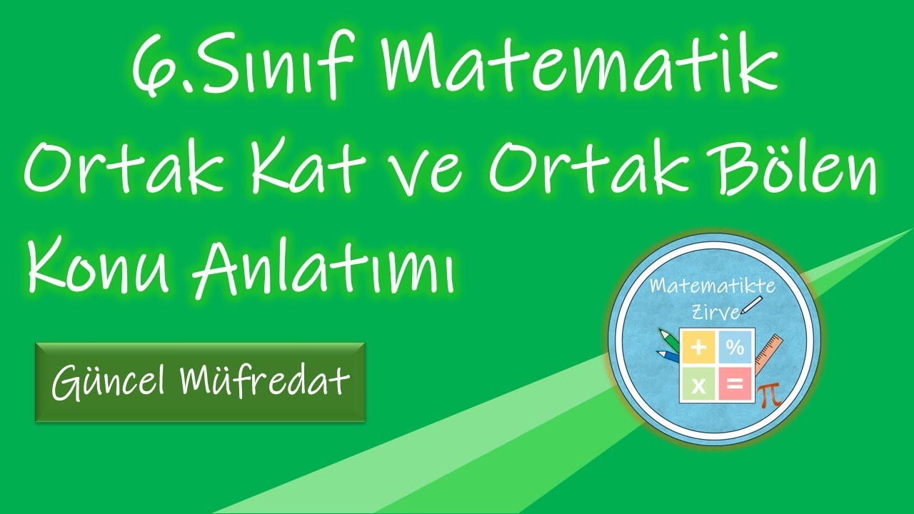 6.Sınıf Matematik | Ortak Kat ve Ortak Bölen Konu Anlatımı | Güncel Müfredat