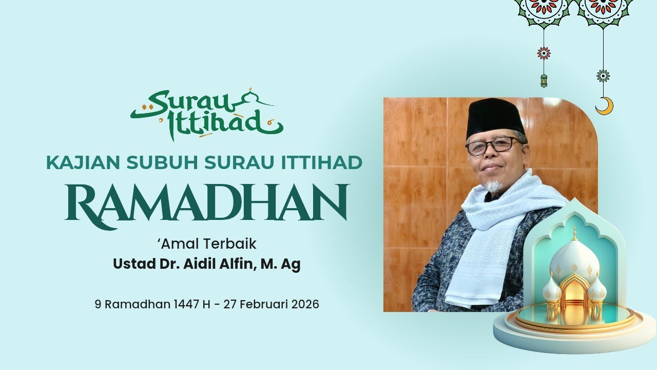 Kajian Subuh Ramadhan - Amal Terbaik - Dr Aidil Alvin,. M. Ag