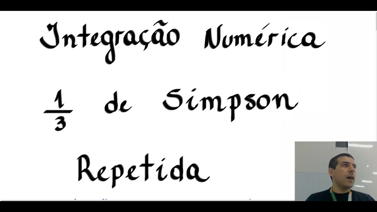 Integração Numérica - 1/3 de Simpson Repetida