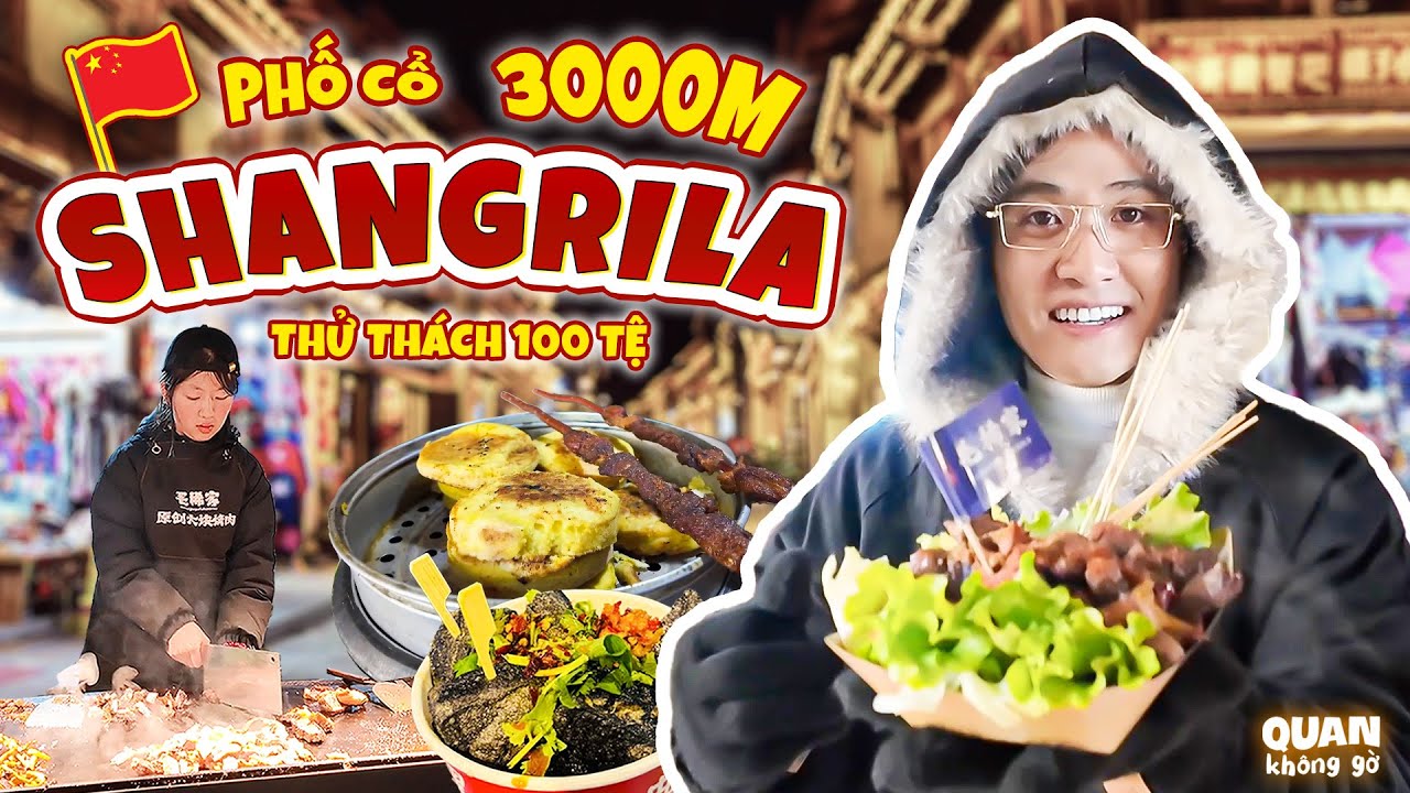 Thử Thách 100 Tệ Ở Phố Cổ Shangrila Cao hơn 3000 Mét | Quan không gờ