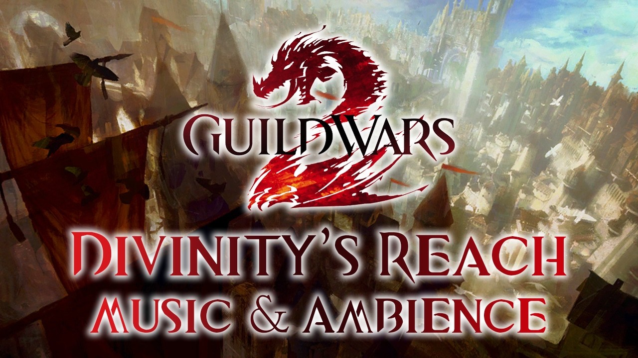 Guild Wars 2 - Divinity’s Reach | Fantasy RPG Relaxing & Ambient Video Game Soundtrack (1 Hour)
