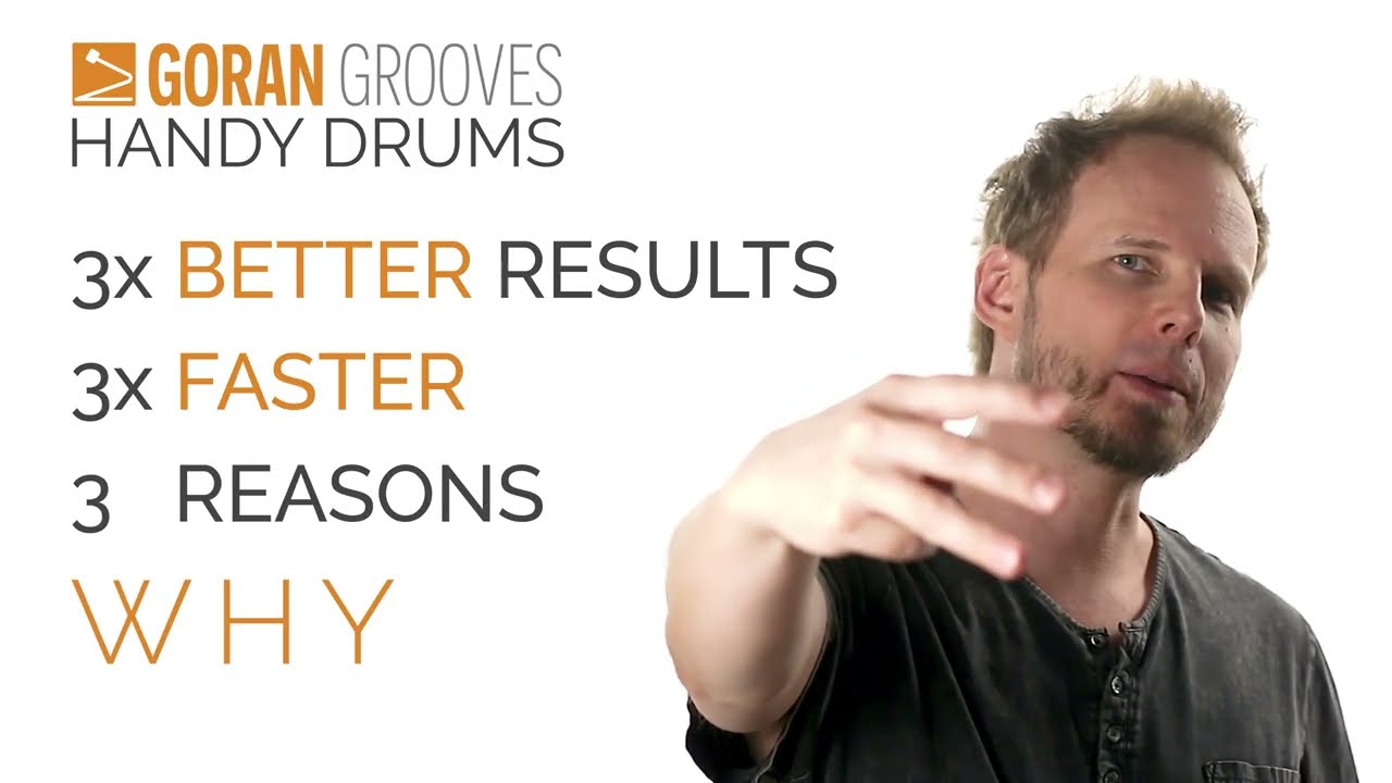 GoranGrooves Handy Drums:  3x Better, 3x Faster, 3 Reasons Why!